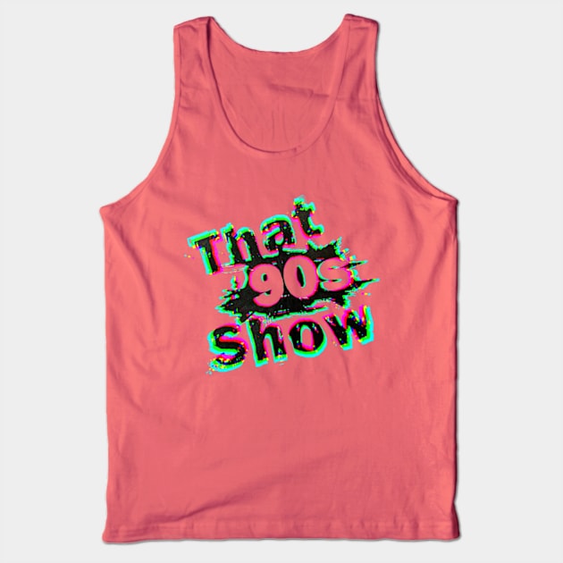 That 90's Show Tank Top by CoolMomBiz